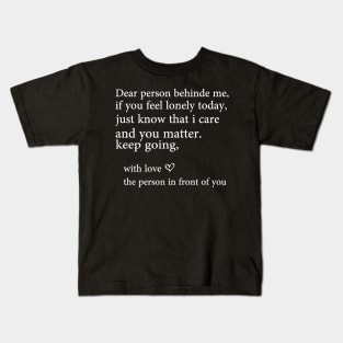 Dear Person Behinde me Kids T-Shirt